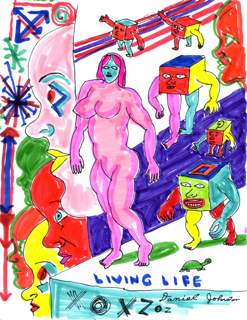 Daniel Johnston, Living life, 2003, pen and marker on paper, 28×21,5 cm