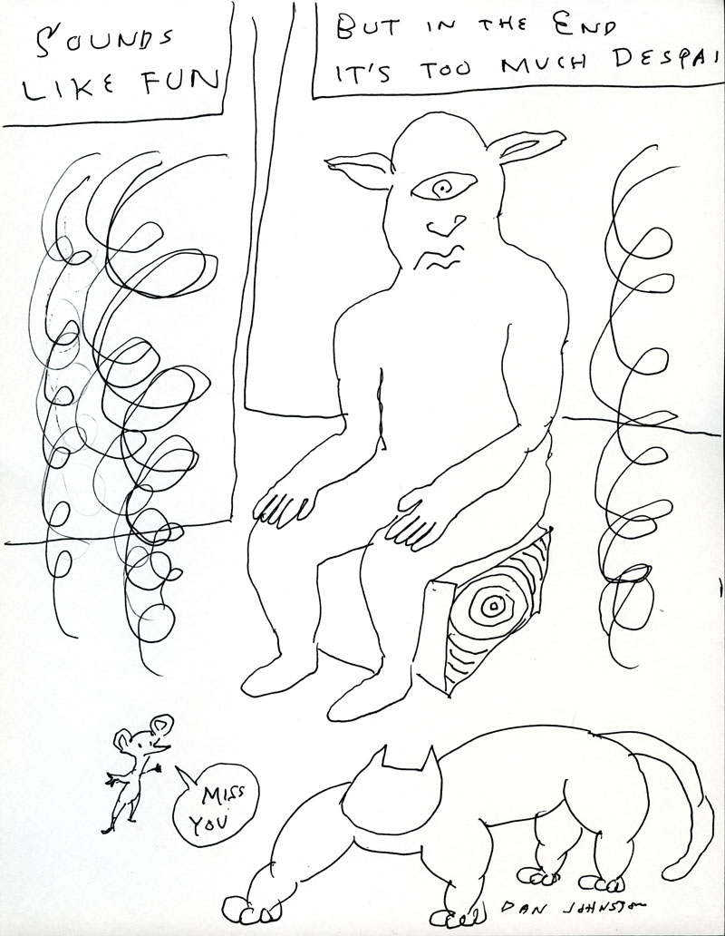 Daniel Johnston, Sounds like fun but in the end it's, pen and maker on paper, 28x21,5 cm.